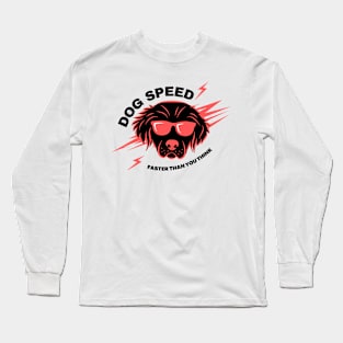 Dog speed Long Sleeve T-Shirt